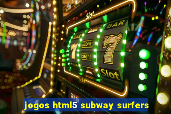 jogos html5 subway surfers